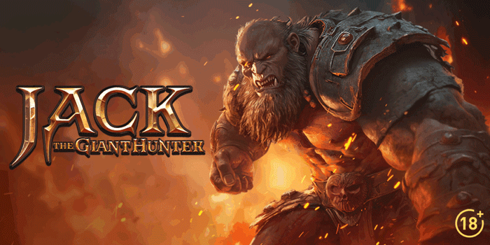 Slot Jack the Giant Hunter Hadirkan Bonus Dengan Jackpot Fantastis