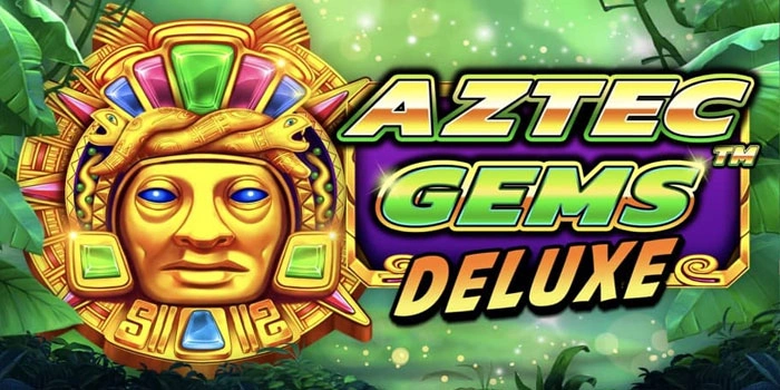 Tips Mendapatkan Bonus Besar Slot Aztec Gems Deluxe